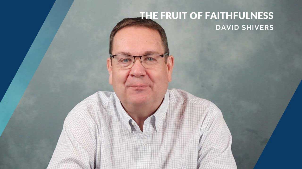 Sermon - The Fruit of Faithfulness